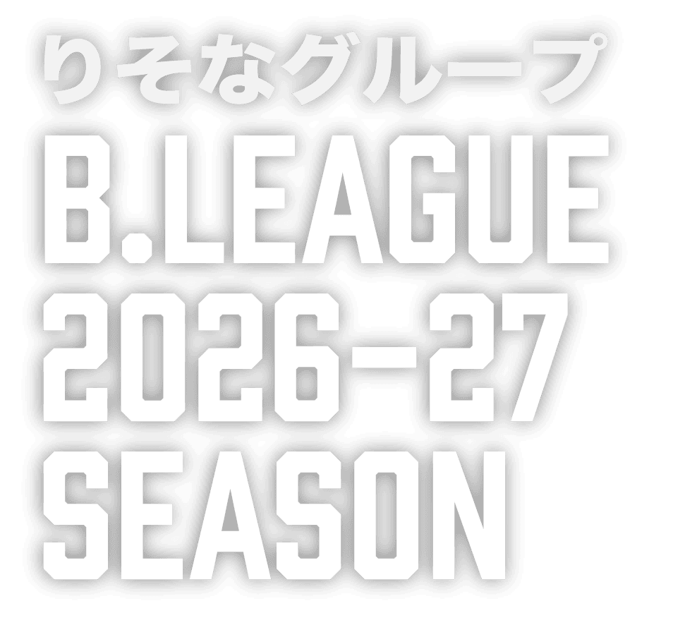 B.LEAGUE 2026-27 SEASON